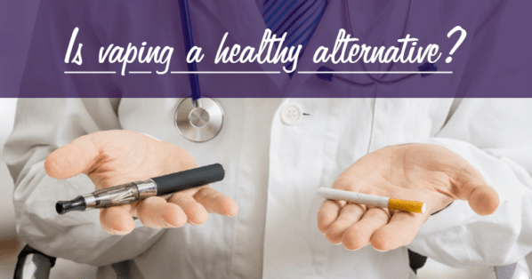 Is vaping a healthy alternative?